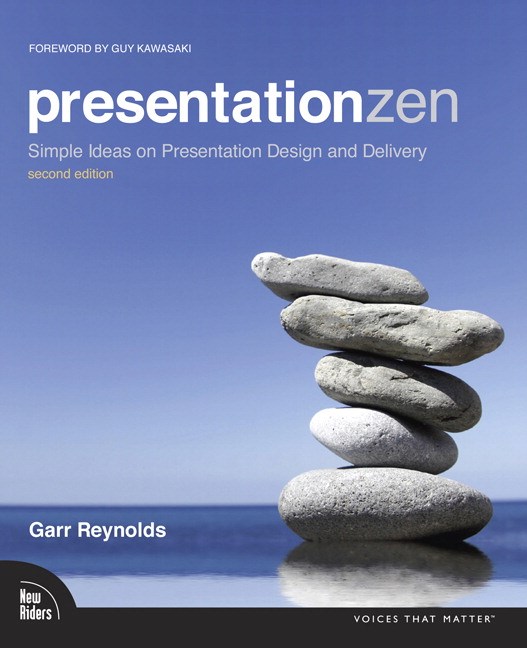 Presentation Zen: Simple Ideas on Presentation Design and Delivery, 2nd Edition