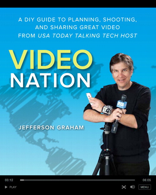Video Nation: A DIY guide to planning, shooting, and sharing great ...