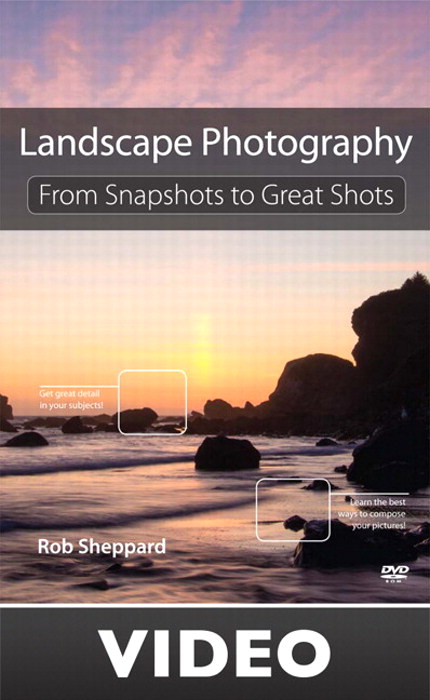 Landscape Photography: From Snapshots to Great Shots (Streaming Video)