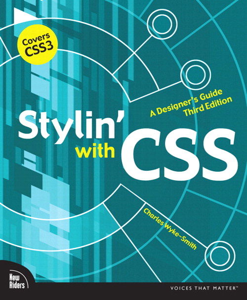 Stylin' with CSS: A Designer's Guide, 3rd Edition