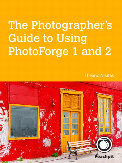 The Photographer's Guide to Using PhotoForge 1 and 2