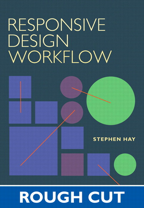 Responsive Design Workflow, Rough Cuts