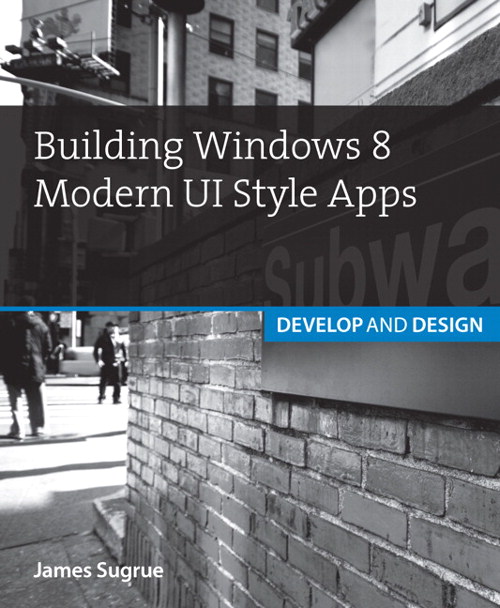 Building Windows Store Apps: Develop and Design