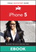 iPhone 5: Visual QuickStart Guide