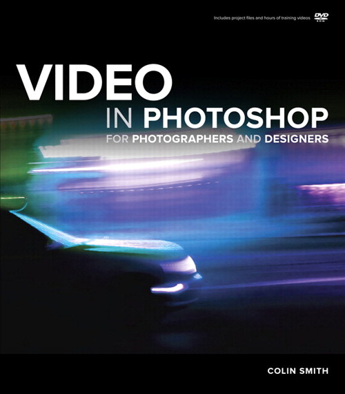 Video in Photoshop for Photographers and Designers