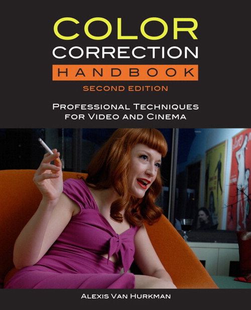 Color Correction Handbook: Professional Techniques for Video and Cinema, 2nd Edition