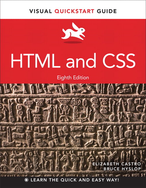 HTML and CSS: Visual QuickStart Guide, 8th Edition