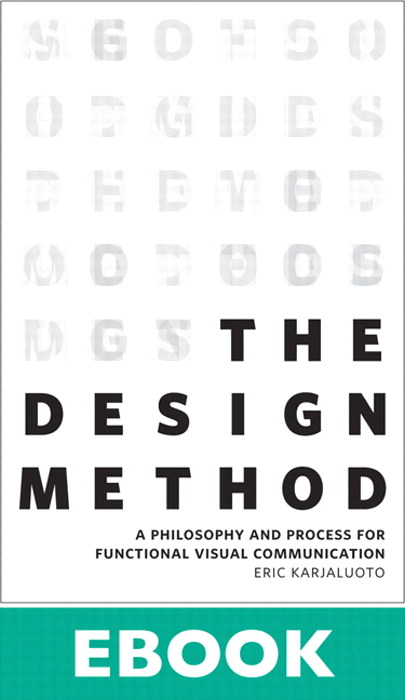 Design Method, The: A Philosophy and Process for Functional Visual Communication