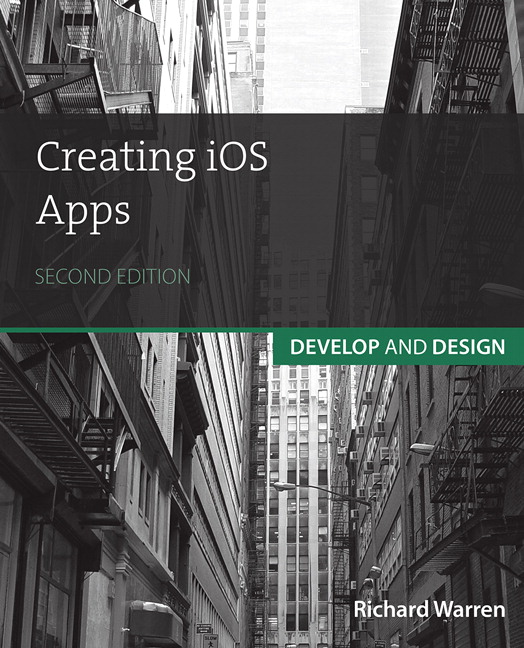 Creating iOS Apps: Develop and Design, 2nd Edition