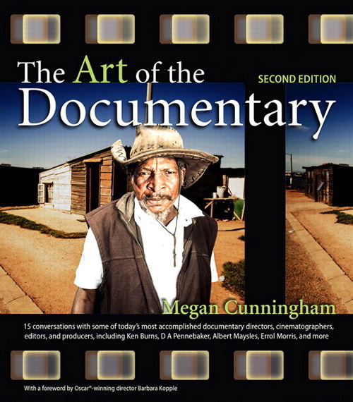 Art of the Documentary, The: Fifteen Conversations with Leading Directors, Cinematographers, Editors, and Producers, 2nd Edition