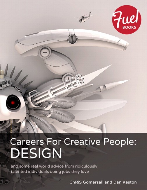 Careers For Creative People: Design: and some real world advice from ridiculously talented individuals doing jobs they love