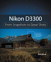 Nikon D3300: From Snapshots to Great Shots