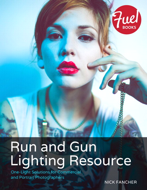 Run and Gun Lighting Resource: One-Light Solutions for Commercial and Portrait Photographers