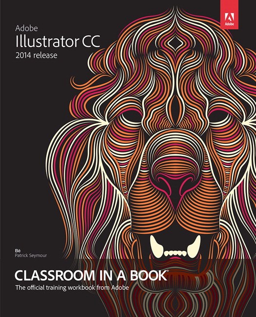 Adobe Illustrator CC Classroom in a Book (2014 release)