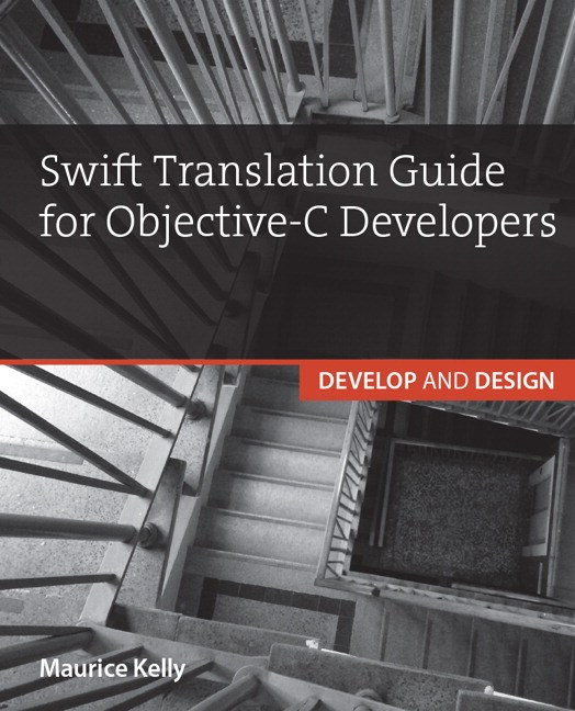 Swift Translation Guide for Objective-C: Develop and Design