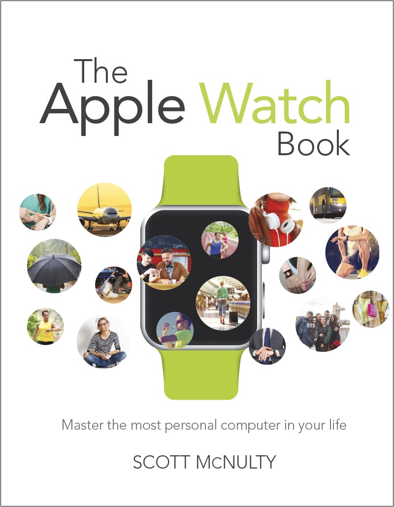 Apple Watch Book, The: Master the most personal computer in your life