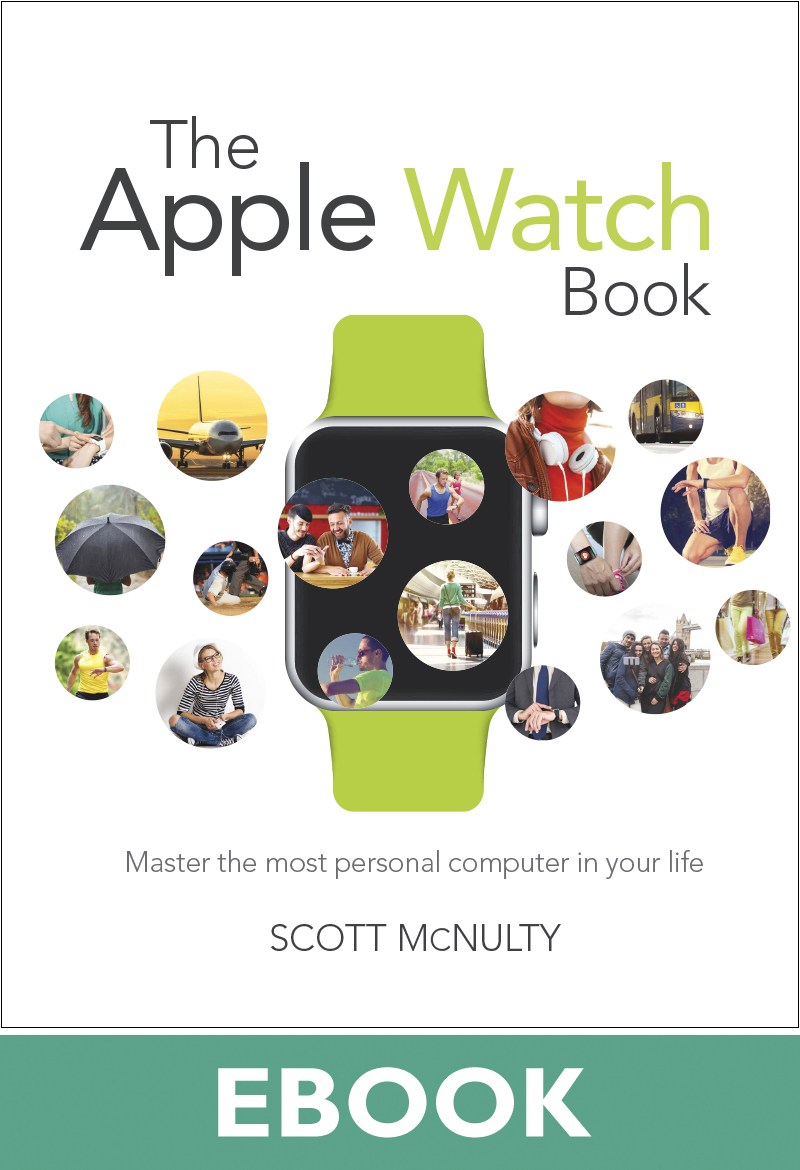 Apple Watch Book, The: Master the most personal computer in your life