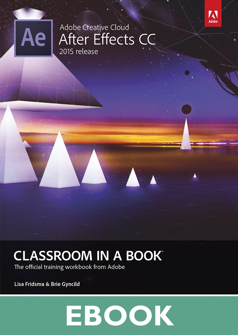 Adobe After Effects CC Classroom in a Book (2015 release)