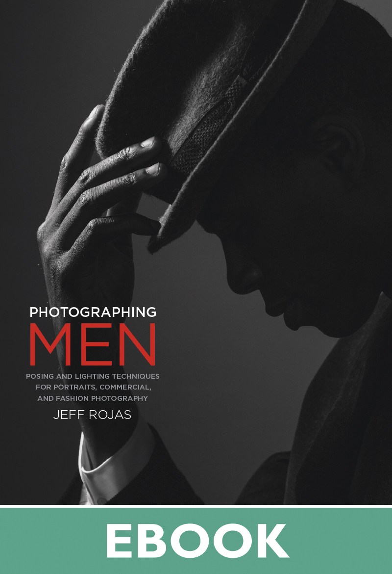 Photographing Men: Posing, Lighting, and Shooting Techniques for Portrait and Fashion Photography