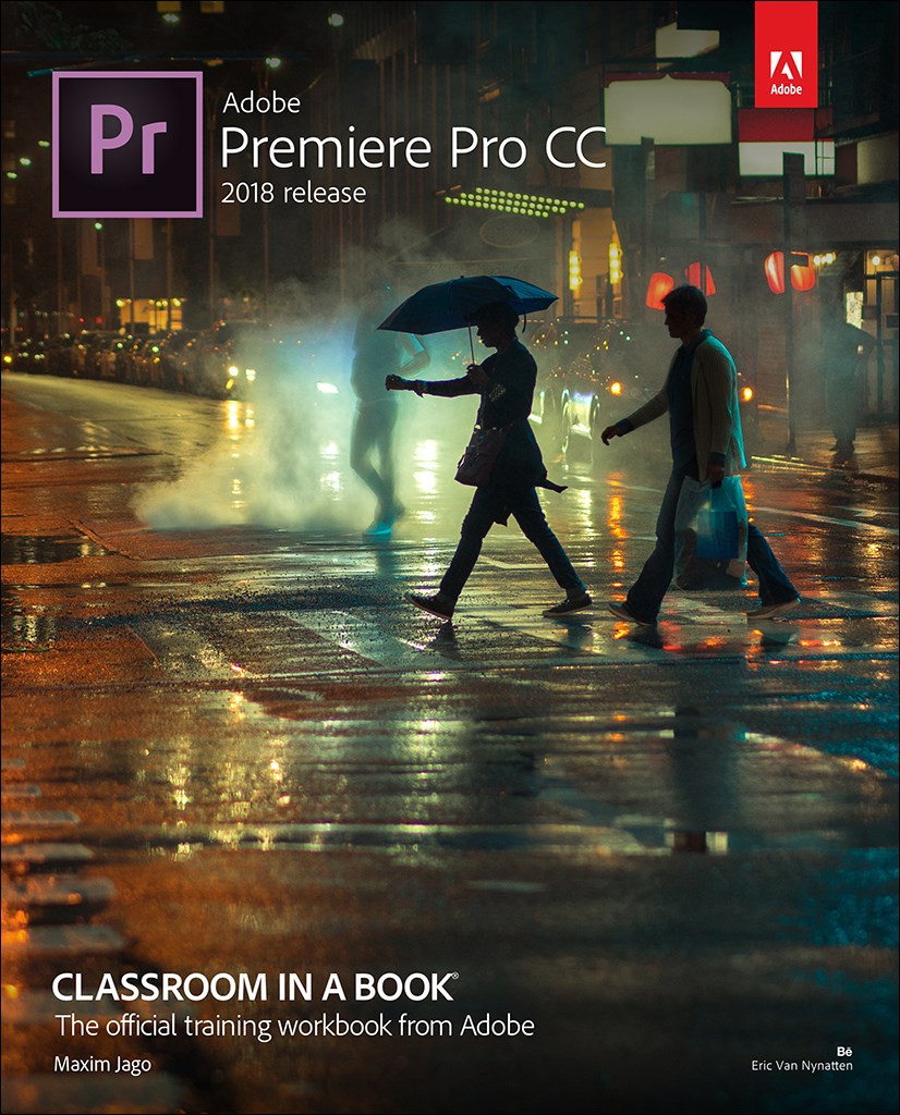 Adobe Premiere Pro CC Classroom in a Book (2018 release), Web Edition