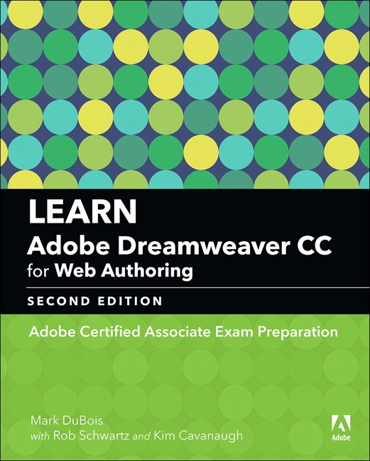 Learn Adobe Dreamweaver CC for Web Authoring: Adobe Certified Associate Exam Preparation, 2nd Edition