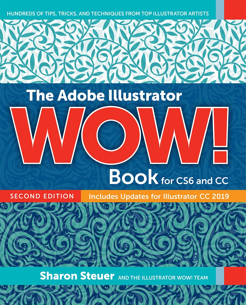 Adobe Illustrator WOW! Book for CS6 and CC, The, 2nd Edition