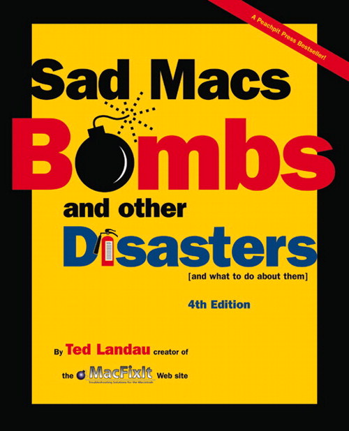 Sad Macs, Bombs, and Other Disasters, 4th Edition