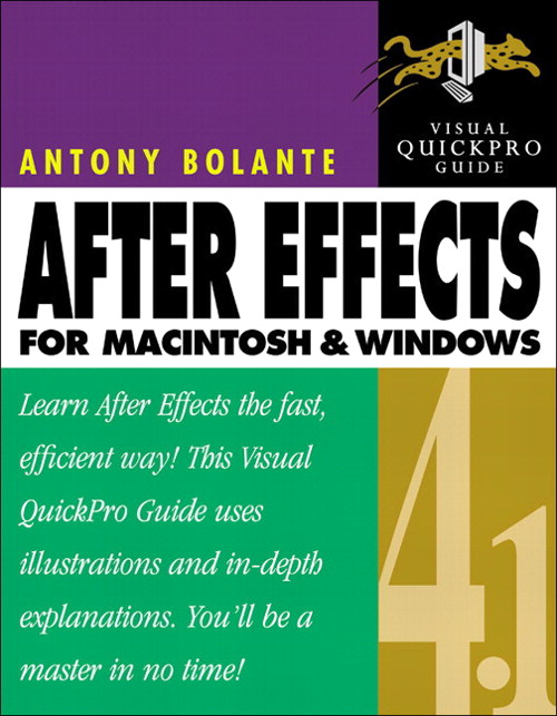 After Effects 4.1 for Macintosh and Windows: Visual QuickPro Guide