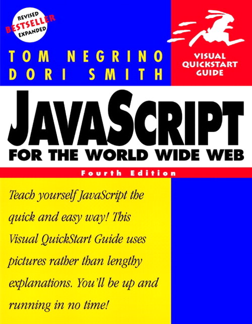 JavaScript for the World Wide Web: Visual QuickStart Guide, 4th Edition