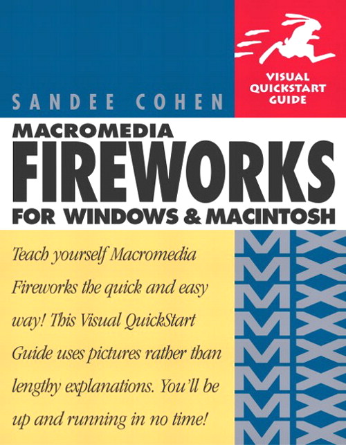 Macromedia Fireworks MX for Windows and Macintosh: Visual QuickStart Guide