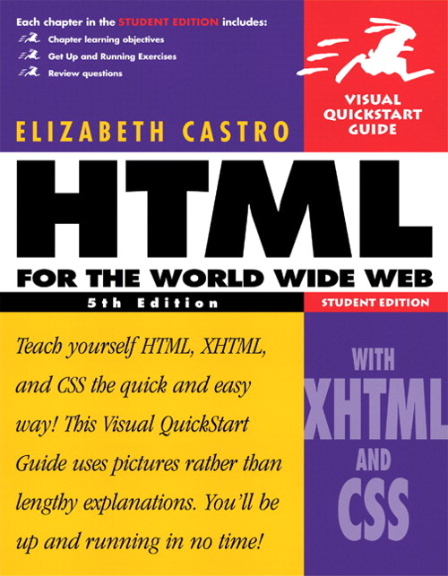 HTML for the World Wide Web with XHTML and CSS: Visual QuickStart Guide, Student Edition, 5th Edition