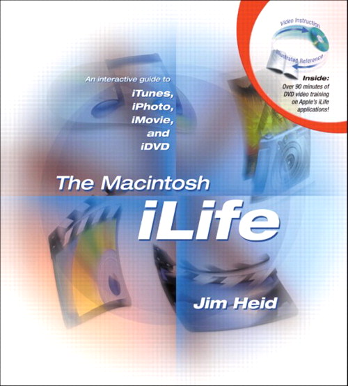 Macintosh iLife, The: An interactive guide to iTunes, iPhoto, iMovie, and iDVD