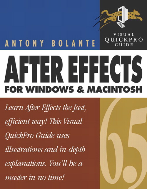 After Effects 6.5 for Windows and Macintosh: Visual QuickPro Guide