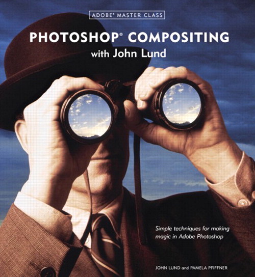 Adobe Master Class: Photoshop Compositing with John Lund