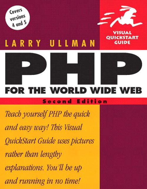 PHP for the World Wide Web: Visual QuickStart Guide, 2nd Edition