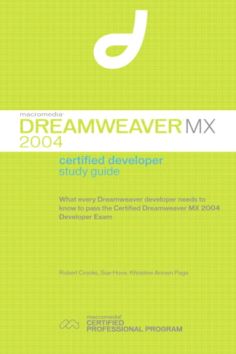 Macromedia Dreamweaver MX 2004 Certified Developer Study Guide