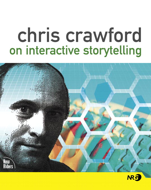 Chris Crawford on Interactive Storytelling