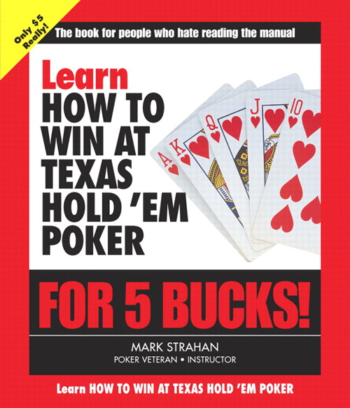 Learn How to Win at Texas Hold 'Em Poker for 5 Bucks