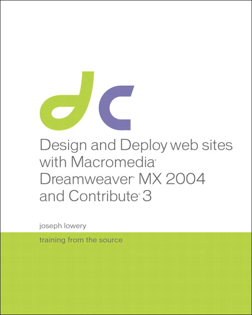 Design and Deploy Websites with Macromedia Dreamweaver MX 2004 and Contribute 3: Training from the Source