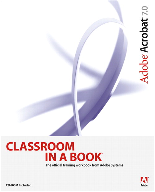 Adobe Acrobat 7.0 Classroom in a Book