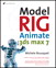 Model, Rig, Animate with 3ds max 7