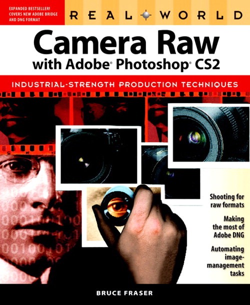 Real World Camera Raw with Adobe Photoshop CS2