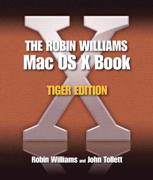 Robin Williams Mac OS X Book, Tiger Edition, The