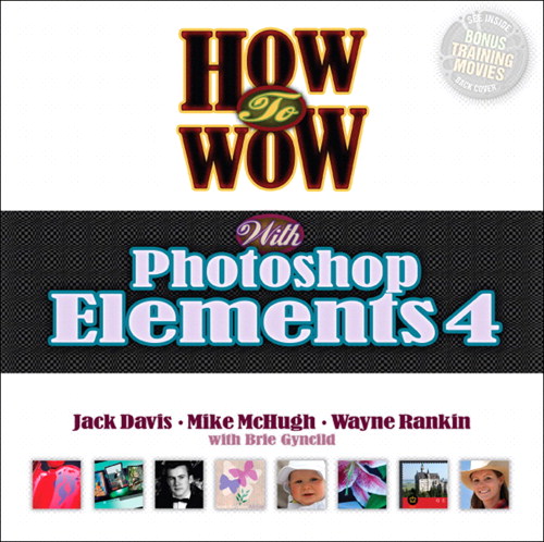 How to Wow with Photoshop Elements 4