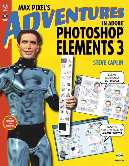 Max Pixel's Adventures in Adobe Photoshop Elements 3, Replacement Edition