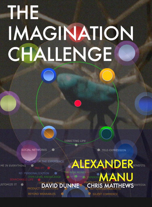 Imagination Challenge, The: Strategic Foresight and Innovation in the Global Economy