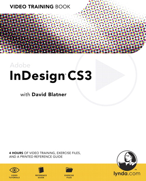 Adobe InDesign CS3: Video Training Book