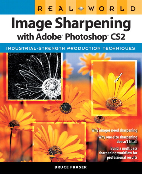 Real World Image Sharpening with Adobe Photoshop CS2