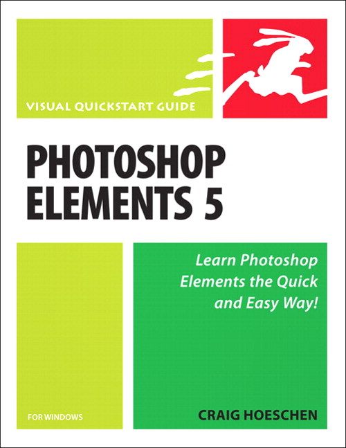 Photoshop Elements 5 for Windows: Visual QuickStart Guide