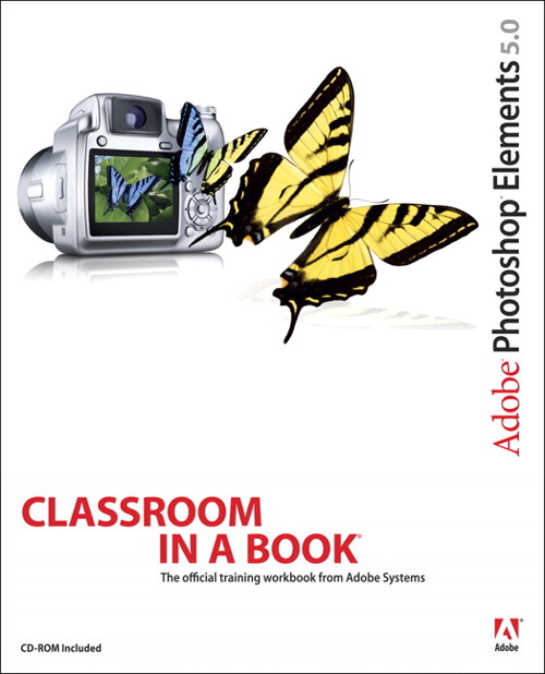 Adobe Photoshop Elements 5.0 Classroom in a Book